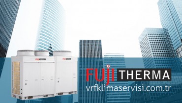 Fujitherma VRF Servisi